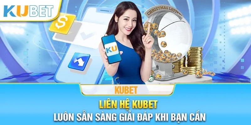 Lưu ý quan trọng khi kết nối cùng nhân viên Kubet